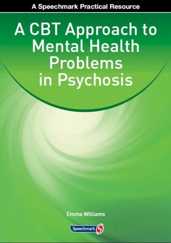 CBT Approach to Mental Health Problems in Psychosis