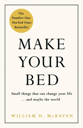 Make Your Bed, Feel grounded and think positive in 10 simple steps
