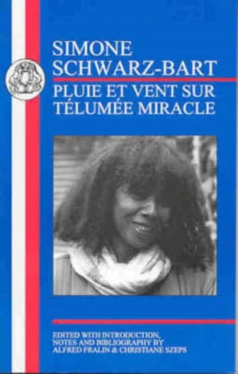 Schwarz-Bart: Pluie et Vent sur Telumee Miracle