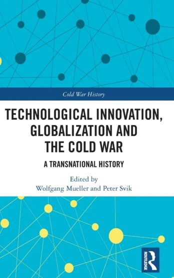 Technological Innovation, Globalization and the Cold War