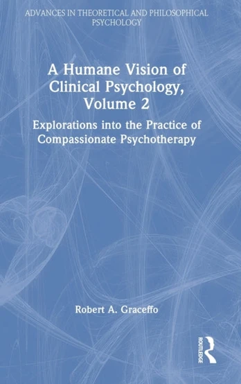 Humane Vision of Clinical Psychology, Volume 2