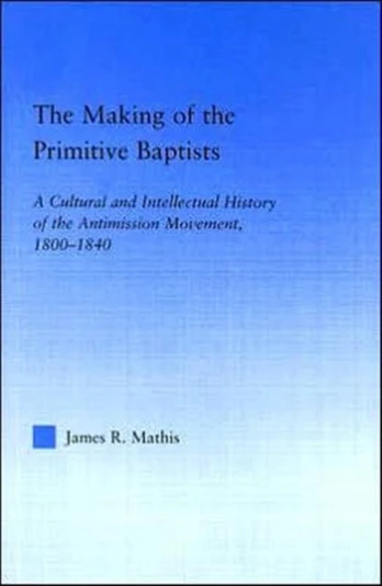 Making of the Primitive Baptists