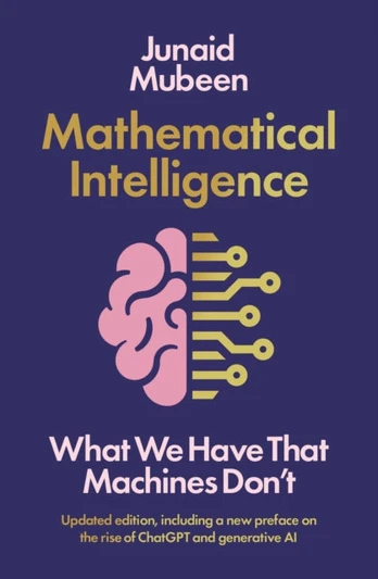 Mathematical Intelligence, What We Have that Machines Don't