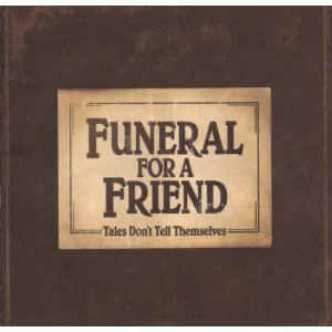 CD Funeral For A Friend - Tales Don't Tell Themselves