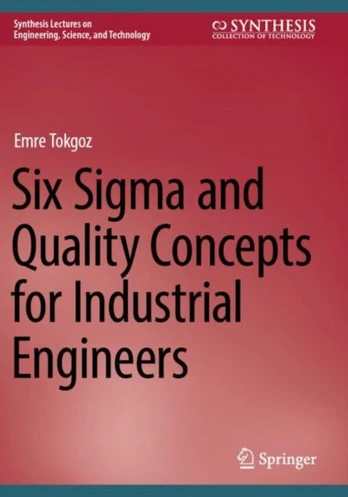 Six Sigma and Quality Concepts for Industrial Engineers