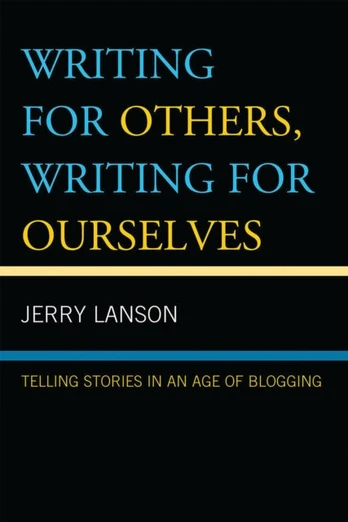 Writing for Others, Writing for Ourselves