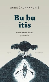 Bu bu itis: Alisa Meler išeina pro duris kaina