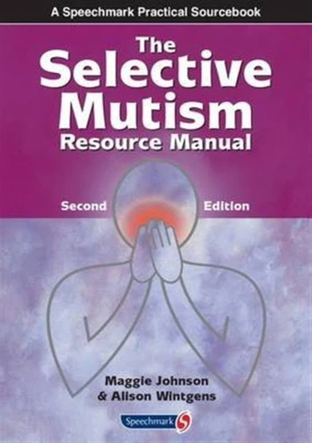 Selective Mutism Resource Manual