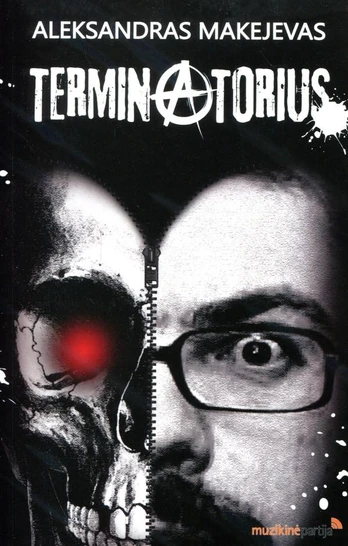 Terminatorius: autobiografinis romanas su siurrealizmo elementais