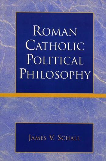 Roman Catholic Political Philosophy