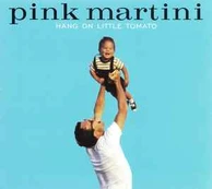 CD Pink Martini - Hang On Little Tomato