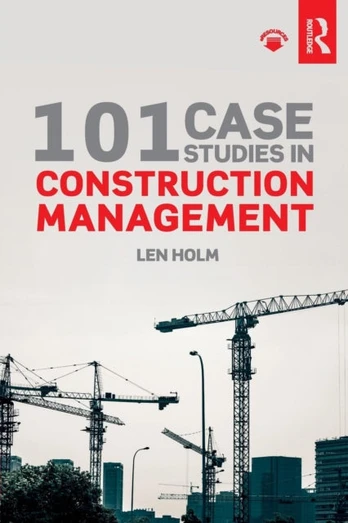 101 Case Studies in Construction Management - Minkštas viršelis