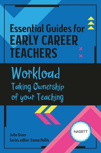 Essential Guides for Early Career Teachers: Workload