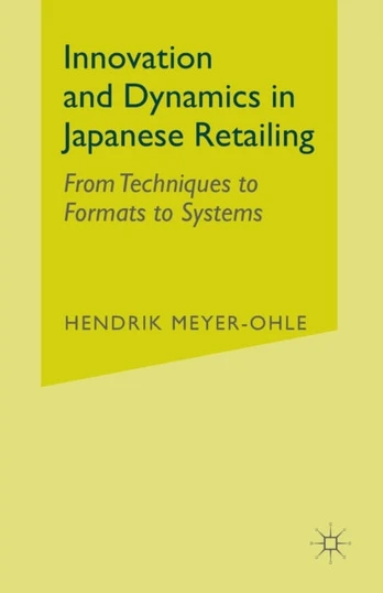 Innovation and Dynamics in Japanese Retailing