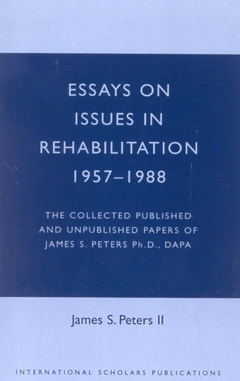 Essays on Issues in Rehabilitation 1957-1988