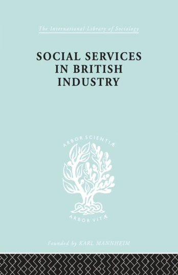 Social Services in British Industry