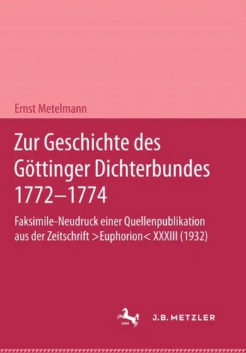 Zur Geschichte des Gottinger Dichterbundes 1772–1774