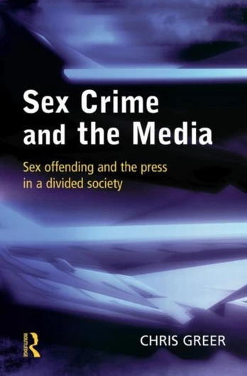 Sex Crime and the Media