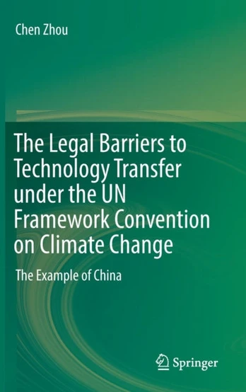 Legal Barriers to Technology Transfer under the UN Framework Convention on Climate Change