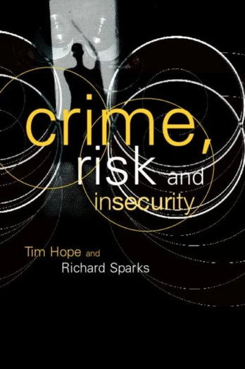 Crime, Risk and Insecurity