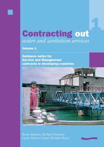Contracting Out Water and Sanitation Services: Volume 1.