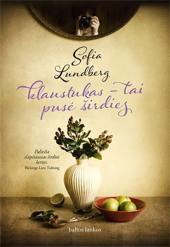 Sofia Lundberg Klaustukas – tai pusė širdies
