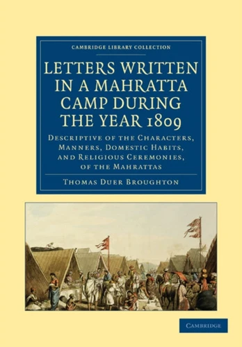 Letters Written in a Mahratta Camp During the Year 1809