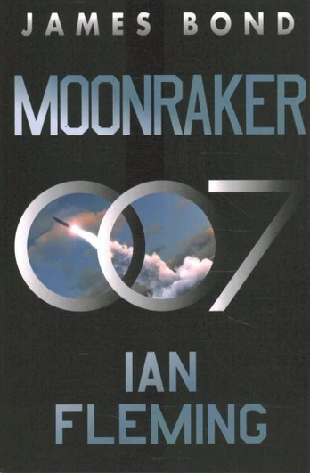 Moonraker: A James Bond Novel