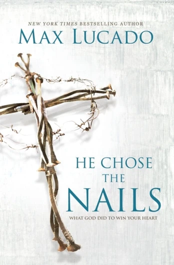 He Chose the Nails