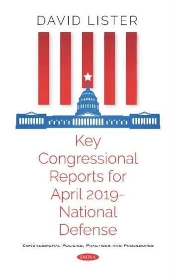 Key Congressional Reports for April 2019 -- National Defense