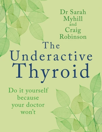Underactive Thyroid, Do it yourself because your doctor won't