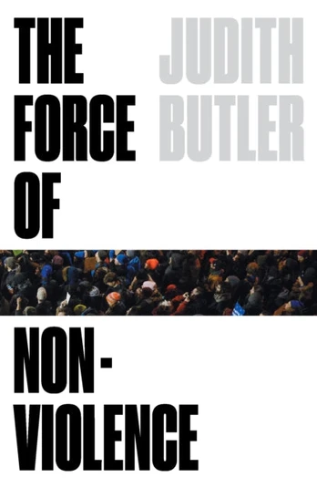 Force of Nonviolence, An Ethico-Political Bind