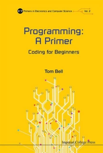 Programming: A Primer - Coding For Beginners