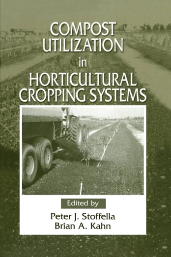 Compost Utilization In Horticultural Cropping Systems