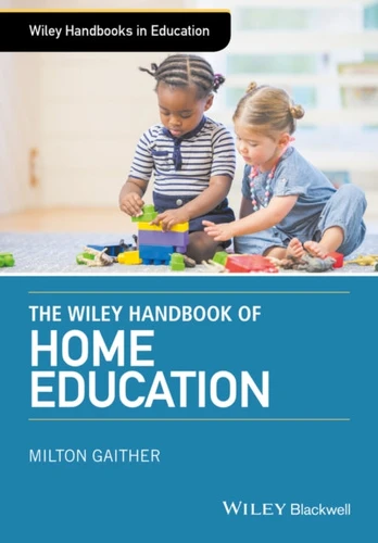Wiley Handbook of Home Education