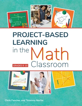Project-Based Learning in the Math Classroom