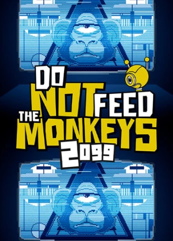 Do Not Feed the Monkeys 2099 PC