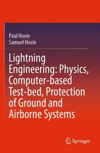 Lightning Engineering: Physics, Computer-based Test-bed, Protection of Ground and Airborne Systems - Minkštas viršelis