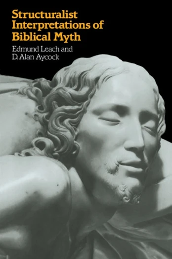 Structuralist Interpretations of Biblical Myth
