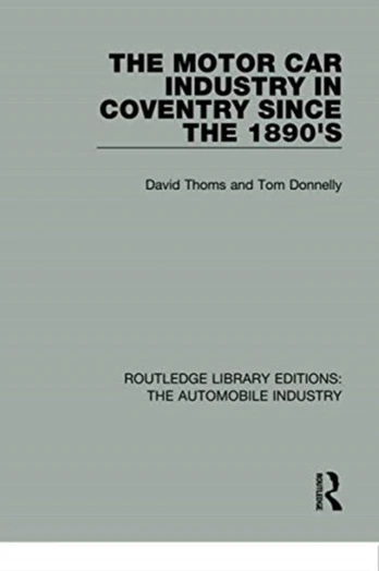 Motor Car Industry in Coventry Since the 1890's