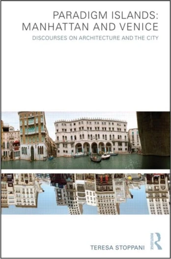 Paradigm Islands: Manhattan and Venice