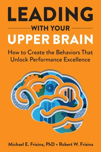 Leading with Your Upper Brain