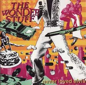 CD The Wonder Stuff - Never Loved Elvis