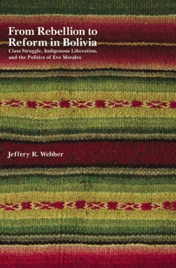 From Rebellion To Reform In Bolivia