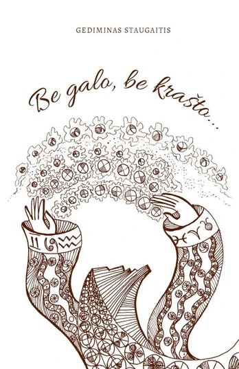Be galo, be krašto...