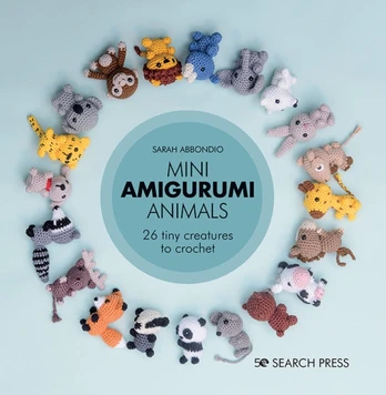 Mini Amigurumi Animals, 26 Tiny Creatures to Crochet