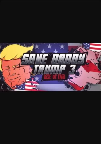 Save Daddy Trump 3: Rise Of Evil PC