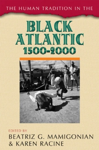 Human Tradition in the Black Atlantic, 1500–2000