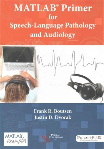 MATLAB Primer for Speech Language Pathology and Audiology