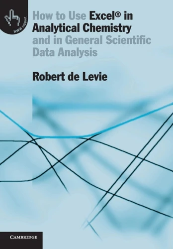How to Use Excel® in Analytical Chemistry